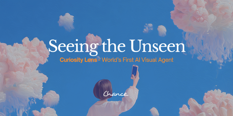 Chance AI: Curiosity Lens: World’s First Visual Agent