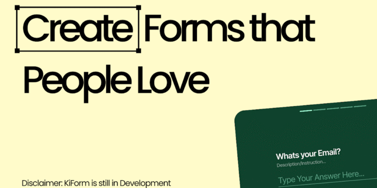KiForm (beta): Create Forms that People Love.